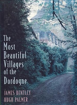 Bild des Verkufers fr The Most Beautiful Villages of the Dordoque architecturez francez zum Verkauf von Charles Lewis Best Booksellers