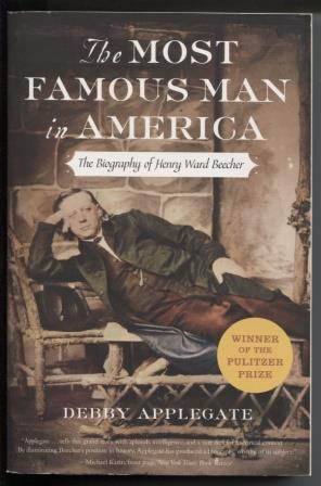 Seller image for The Most Famous Man in America: The Biography of Henry Ward Beecher for sale by E Ridge Fine Books