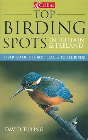 Seller image for Top birding spots in Britain and Ireland. for sale by Andrew Isles Natural History Books