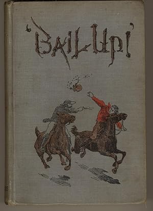 Bail Up! : A Romance of Bushrangers and Blacks