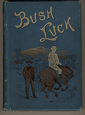 Bush Luck : An Australian Story