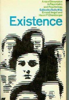 Existence: A New Dimension in Psychiatry and Psychology.