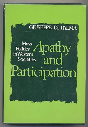 Bild des Verkufers fr APATHY AND PARTICIPATION: MASS POLITICS IN WESTERN SOCIETIES zum Verkauf von Between the Covers-Rare Books, Inc. ABAA