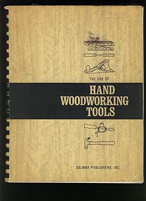 Imagen del vendedor de The Use of Hand Woodworking Tools a la venta por Alphabet Bookshop (ABAC/ILAB)