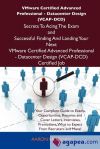VMware Certified Advanced Professional - Datacenter Design (VCAP-DCD) Secrets To Acing The Exam a...