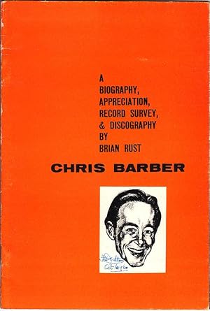 CHRIS BARBER: A Biography Appreciation, Record Survey & Discography By Brian Rust. Jazz Informati...