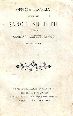 Officia propria seminarii sancti sulpitii ad usum seminarii sancti irenaei lugdunensis