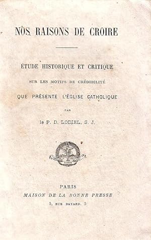 Etude historique et critique sur les motifs de crédibilité que présente l'église actholique