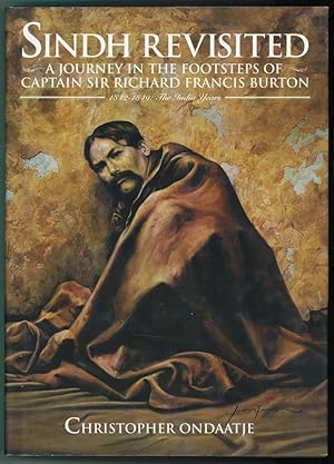 Seller image for Sindh Revisited A Journey in the Footsteps of Captain Sir Richard Francis Burton 1842-1849 : The India Years for sale by Ainsworth Books ( IOBA)