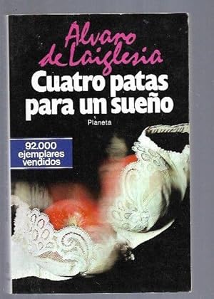 Seller image for CUATRO PATAS PARA UN SUEO for sale by Desvn del Libro / Desvan del Libro, SL