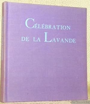 Bild des Verkufers fr Clbration de la Lavande. Collection Clbration 38. zum Verkauf von Bouquinerie du Varis