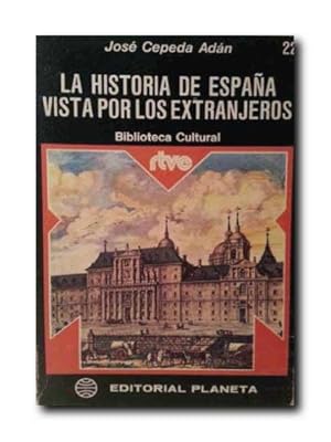 La Historia De España Vista Por Los Extranjeros .-