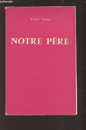 Bild des Verkufers fr NOTRE PERE. zum Verkauf von Le-Livre