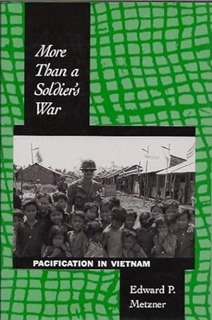 Bild des Verkufers fr More Than a Soldier's War: Pacification in Vietnam (Texas a & M University Military History Series) zum Verkauf von San Francisco Book Company