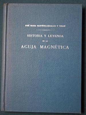 Immagine del venditore per HISTORIA Y LEYENDA DE LA AGUJA MAGNTICA. venduto da Carmen Alonso Libros