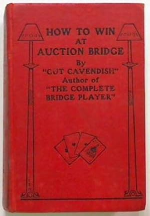 Seller image for How to Win At Auction Bridge ("Royal Spades") for sale by Browse Around Books