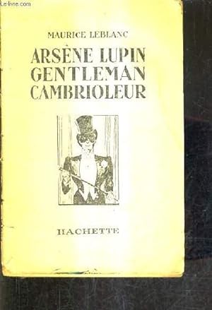 Bild des Verkufers fr ARSENE LUPIN GENTLEMAN CAMBRIOLEUR - COMPLET ? . zum Verkauf von Le-Livre