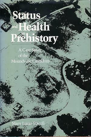 Status and Health in Prehistory: A Case Study of the Moundville Chiefdom