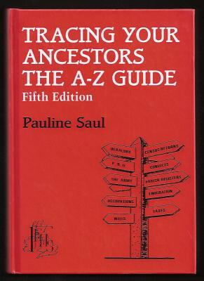 TRACING YOUR ANCESTORS - THE A-Z GUIDE