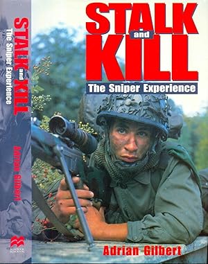 Imagen del vendedor de Stalk and Kill : The Thrill and Danger of the Sniper Experience a la venta por CHARLES BOSSOM