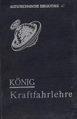 Kraftfahrlehre. Gemeinverständliches Lehrbuch nebst Fragen und Antworten für die Prüfung der Kraf...