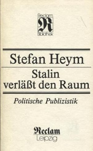 Stalin verläßt den Raum - Politische Publizistik