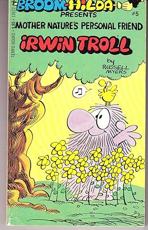 Seller image for Broom-Hilda Presents Mother Nature's Personal Friend Irwin Troll (Broom-Hilda # 5) for sale by John Thompson
