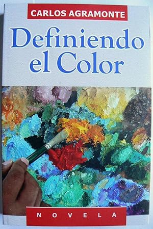 Imagen del vendedor de Definiendo el color : [novela] a la venta por Perolibros S.L.