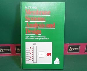 Immagine del venditore per Membrane Systems: Analysis and Design - Applications in Biotechnology, Biomedicine and Polymer Science. venduto da Antiquariat Deinbacher