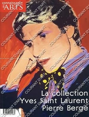 CONNAISSANCE DES ARTS. HORS SERIE. N°387. 2009. LA COLLECTION YVES SAINT-LAURENT PIERRE BERGE. SA...