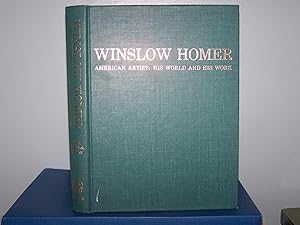 Bild des Verkufers fr Winslow Homer American Artist: His World and His Work zum Verkauf von WoodWorks Books