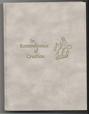 Bild des Verkufers fr IN REMEMBRANCE OF CREATION zum Verkauf von Between the Covers-Rare Books, Inc. ABAA