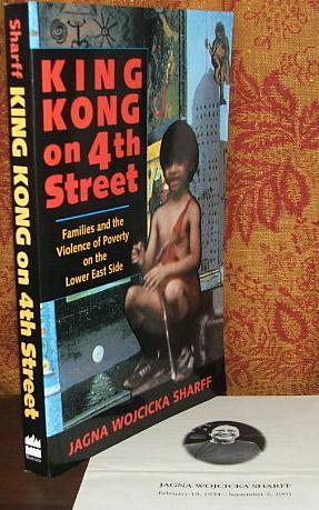 King Kong on 4th Street: Families and the Violence of Poverty on the Lower East Side