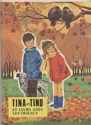 Tina et Tino et Leurs Amis Les Oiseaux