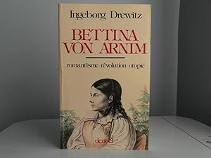 Seller image for Bettina von Arnim - romantisme-rvolution-utopie for sale by Bidonlivre