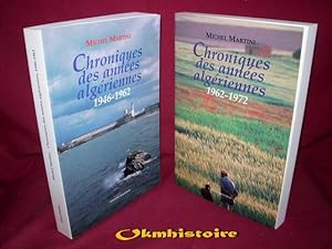 Chroniques des années algériennes 1946 - 1972 ------ 2 Volumes/ 2