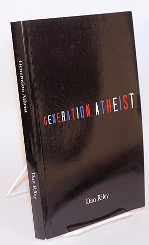 Bild des Verkufers fr Generation atheist zum Verkauf von Bolerium Books Inc.