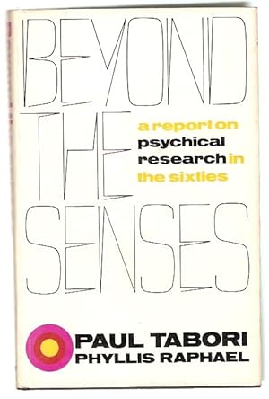 Bild des Verkufers fr Beyond the Senses : A report on psychical research and occult phenomena in the sixties. Frontiers of the Unknown. zum Verkauf von City Basement Books