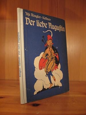 Der liebe Augustin (Wiener Sagen). Bilder und Umschlag von Sepp Ringler.