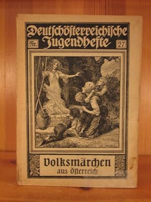 Volksmärchen aus Österreich. Bilder von August Mandlick (= Deutschösterreichische Jugendhefte, Nr...