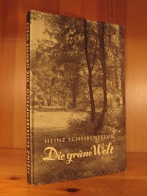 Die grüne Welt. Ein Waldbuch. Mit 95 Lichtbildern von Oskar Bakule und 21 Zeichnungen von Grete H...