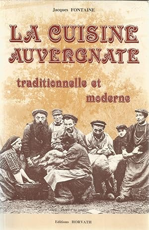 La cuisine Auvergnate - traditionnelle et moderne