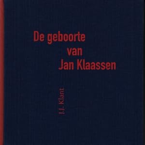 De geboorte van Jan Klaassen. (Met typografische illustraties van Mari Mar Arcos).