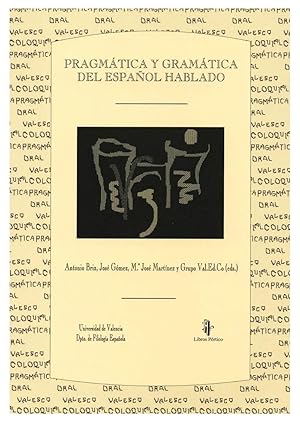 Immagine del venditore per PRAGMATICA Y GRAMATICA DEL ESPAOL HABLADO. ACTAS DEL II SIMPOSIO SOBRE ANALISIS DEL DISCURSO ORAL venduto da Prtico [Portico]