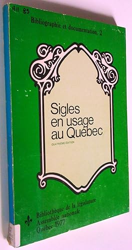 Seller image for Sigle en usage au Qubec, quatrime dition for sale by Claudine Bouvier