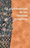 Seller image for ESPIRITUALIDAD DE LAS FAMILIAS RELIGIOSAS for sale by AG Library