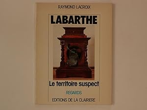 Image du vendeur pour Labarthe Le territoire suspect mis en vente par A Balzac A Rodin