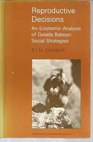 Imagen del vendedor de Reproductive Decisions: An Economic Analysis of Gelada Baboon Social Strategies a la venta por Bookfeathers, LLC