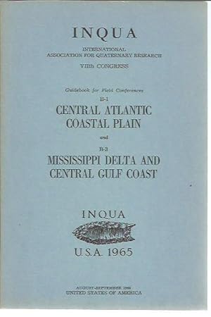 INQUA VIIth Congress (1965): Guidebook for Field Conferences B-1, Central Atlantic Coastal Plain;...