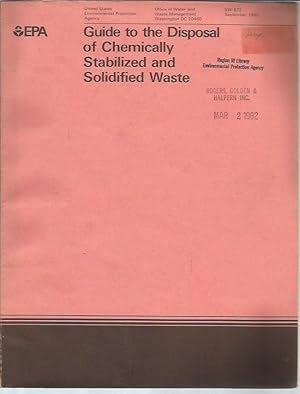 Imagen del vendedor de Guide to the Disposal of Chemicaly Stabilized and Solidified Waste (SW-872) a la venta por Bookfeathers, LLC